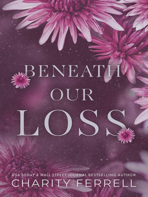 Title details for Beneath Our Loss by Charity Ferrell - Available